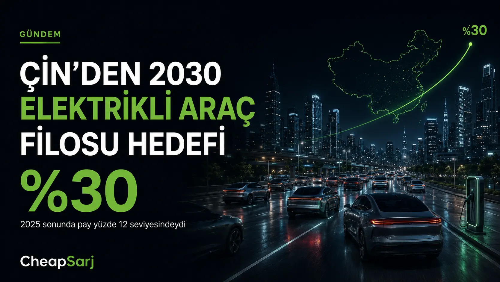 Çin'den 2030 Hedefi: Elektrikli Araçların Filo Payı Yüzde 30'a Çıkacak