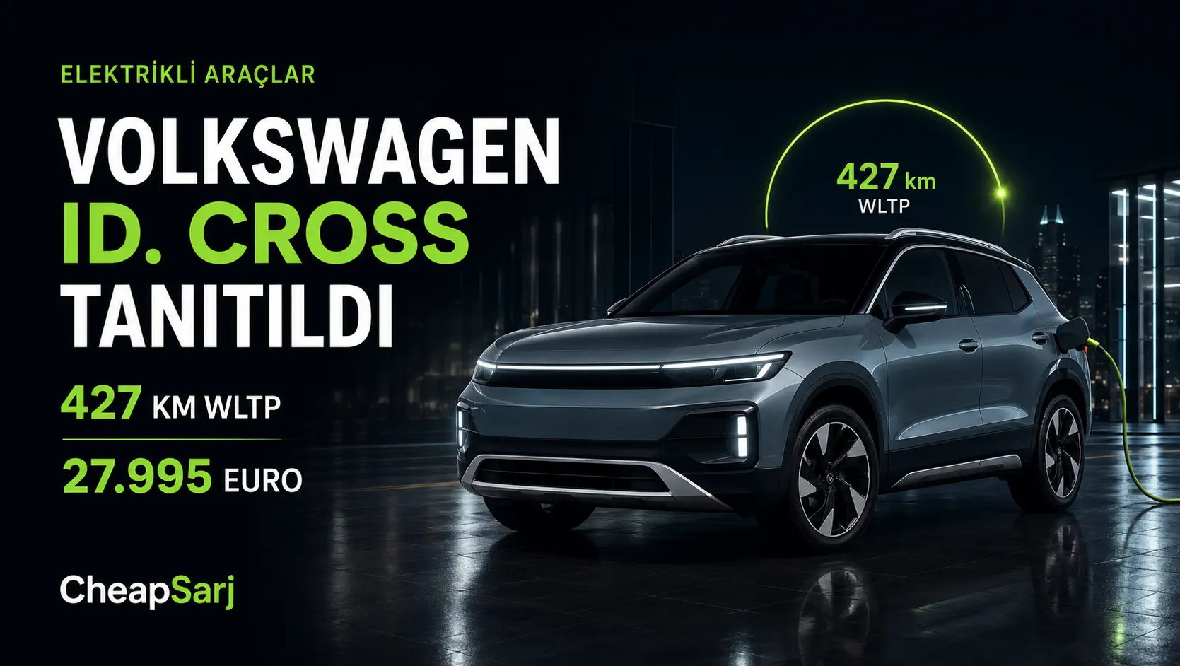 Volkswagen ID. Cross Tanıtıldı: 427 Km Menzil ve 27.995 Euro Başlangıç Fiyatı