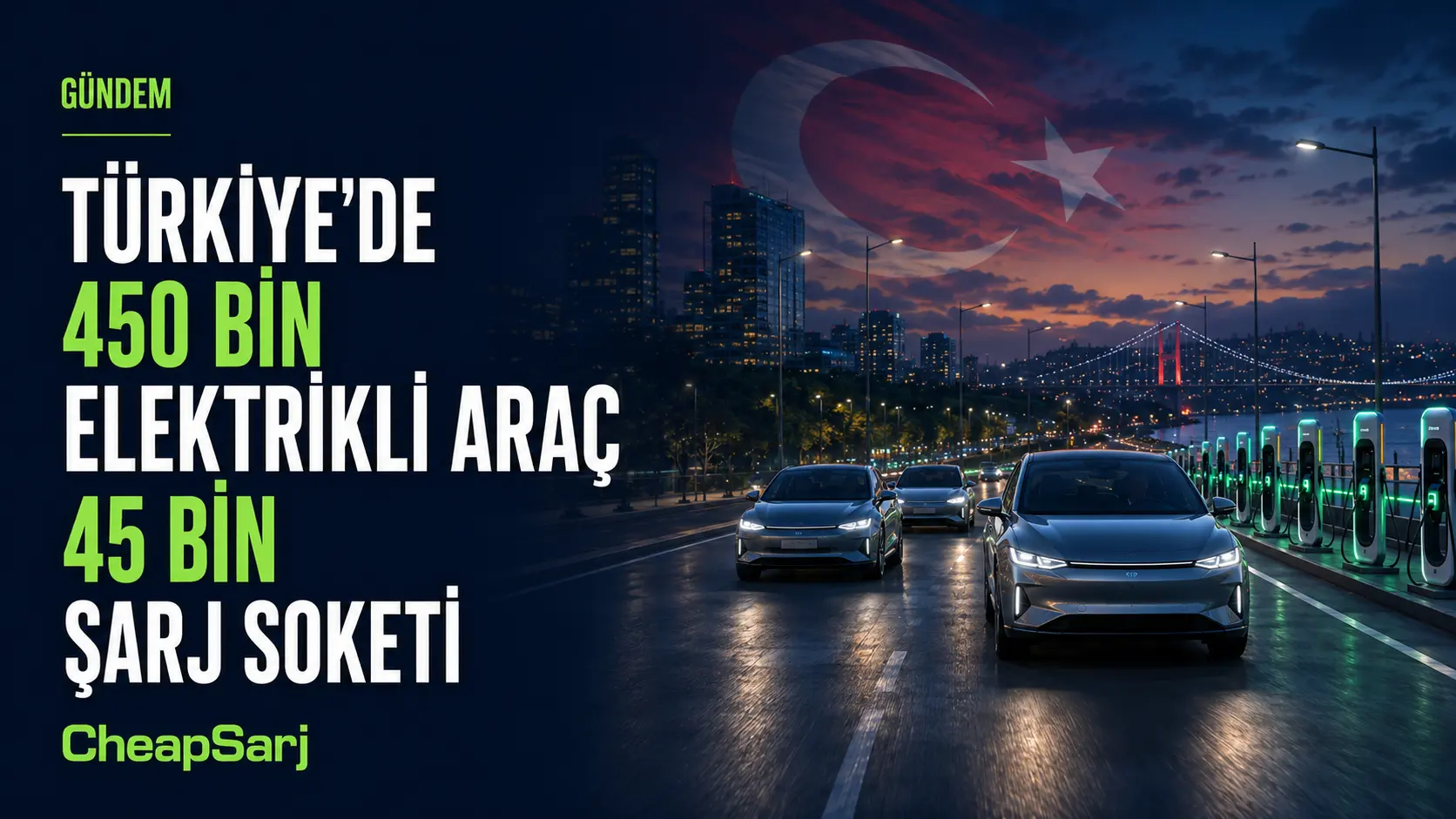 Türkiye'de Elektrikli Araç Sayısı 450 Bini, Şarj Soketi Sayısı 45 Bini Aştı