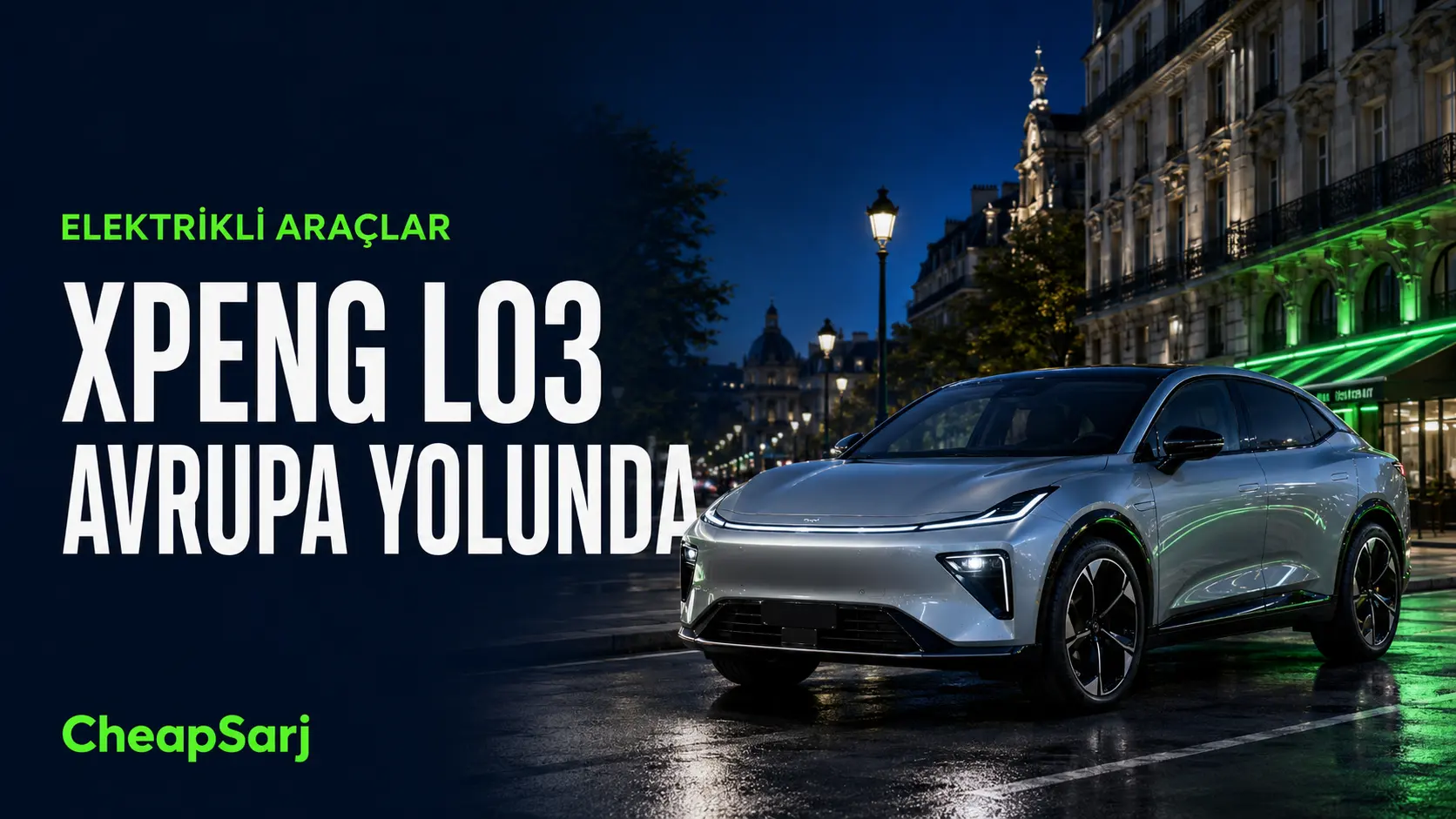 XPeng L03 Avrupa Yolunda: Tam Elektrikli ve Menzil Uzatıcılı Seçenekler