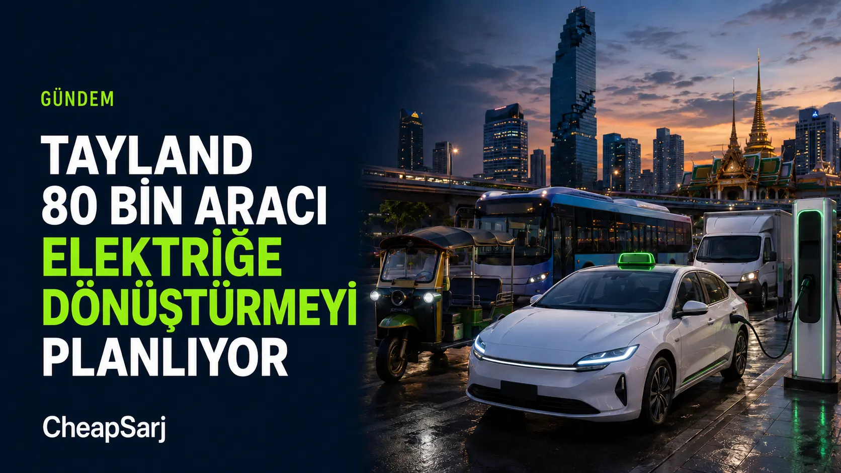 Tayland, 80 Bin Eski Aracı Elektrikli Modelle Değiştirmeyi Değerlendiriyor