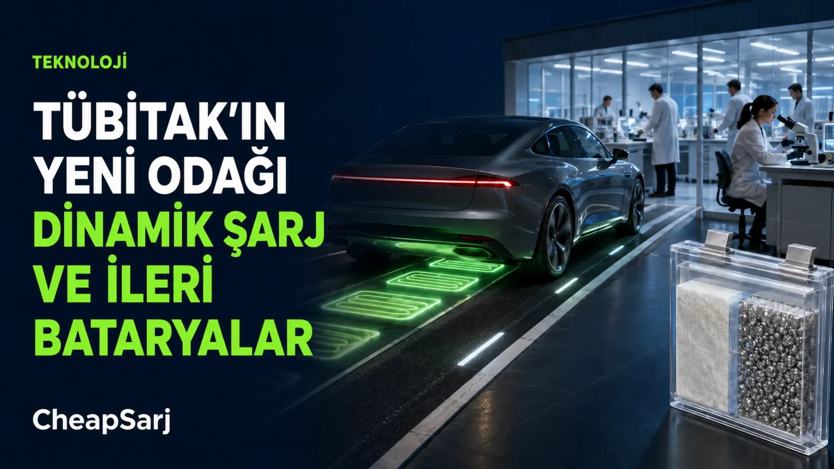 TÜBİTAK’ın Yeni Ar-Ge Önceliklerinde Dinamik Şarj ve İleri Bataryalar Var