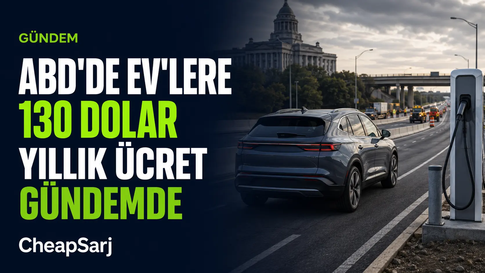ABD’de Elektrikli Araçlara 130 Dolarlık Yıllık Yol Ücreti Gündemde