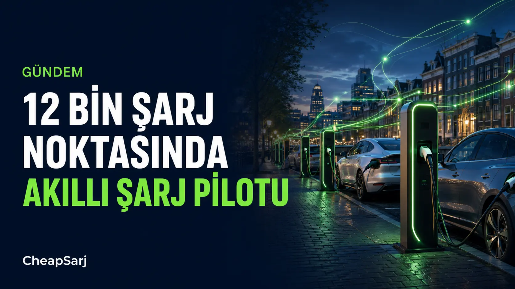 Hollanda'da 12 Bin Noktayı Kapsayan Akıllı Şarj Pilotu