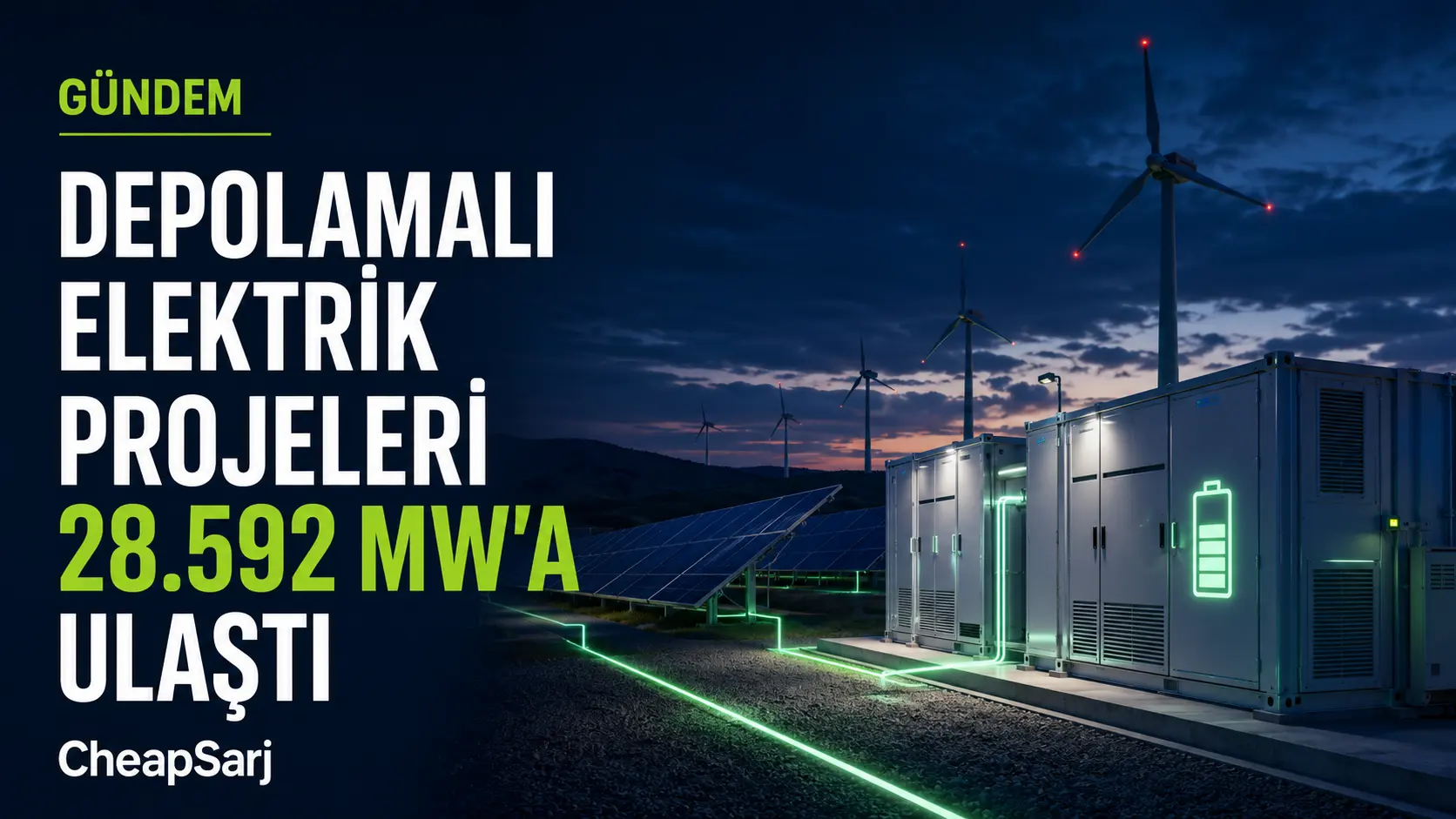 Türkiye’nin Depolamalı Elektrik Proje Portföyü 28.592 MW’a Ulaştı