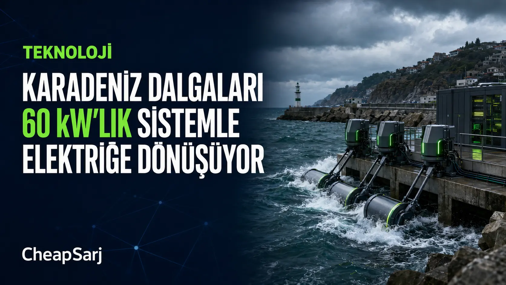 Karadeniz Dalgaları 60 kW'lık Yerli Sistemle Elektriğe Dönüşüyor