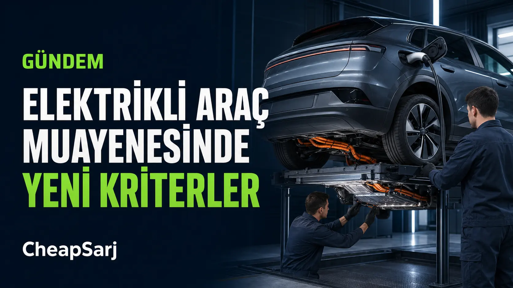 Elektrikli Araç Muayenesinde Şarj Soketi ve Batarya İçin Yeni Kriterler