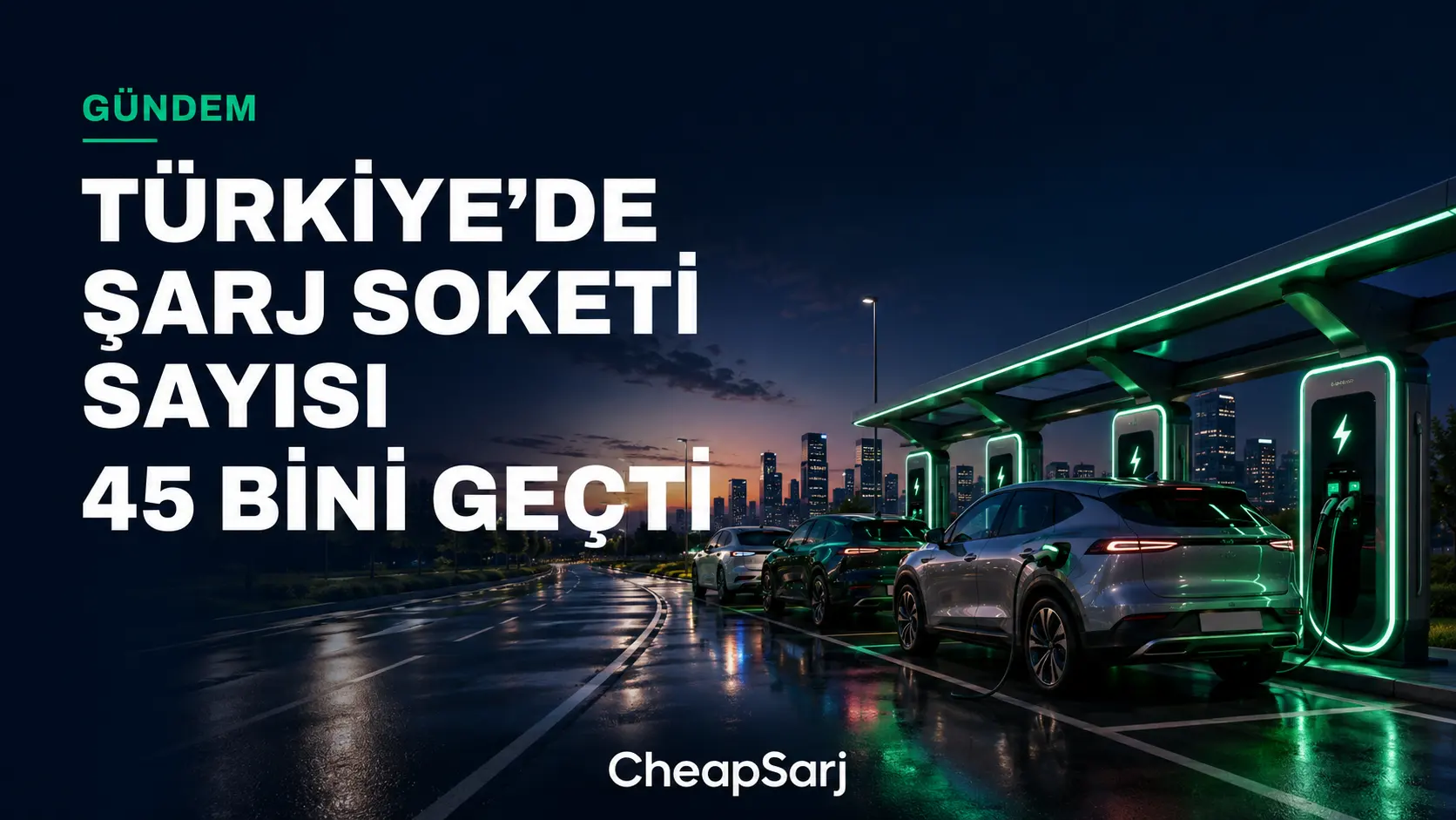 Türkiye’de Şarj Soketi Sayısı Haziranda 45 Bini Geçti