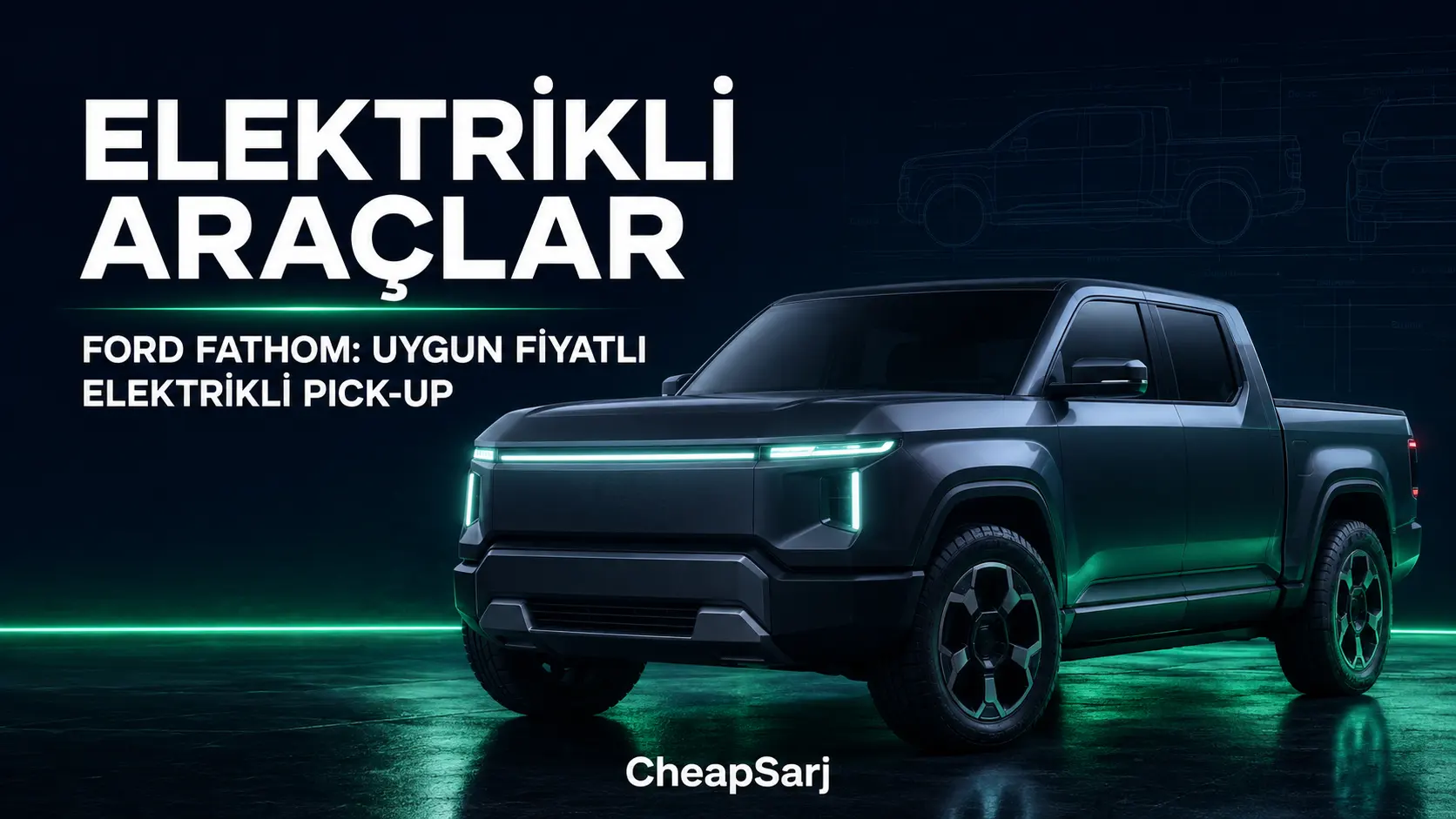 Ford’un Uygun Fiyatlı Elektrikli Pick-up’ının Adı Fathom Oldu