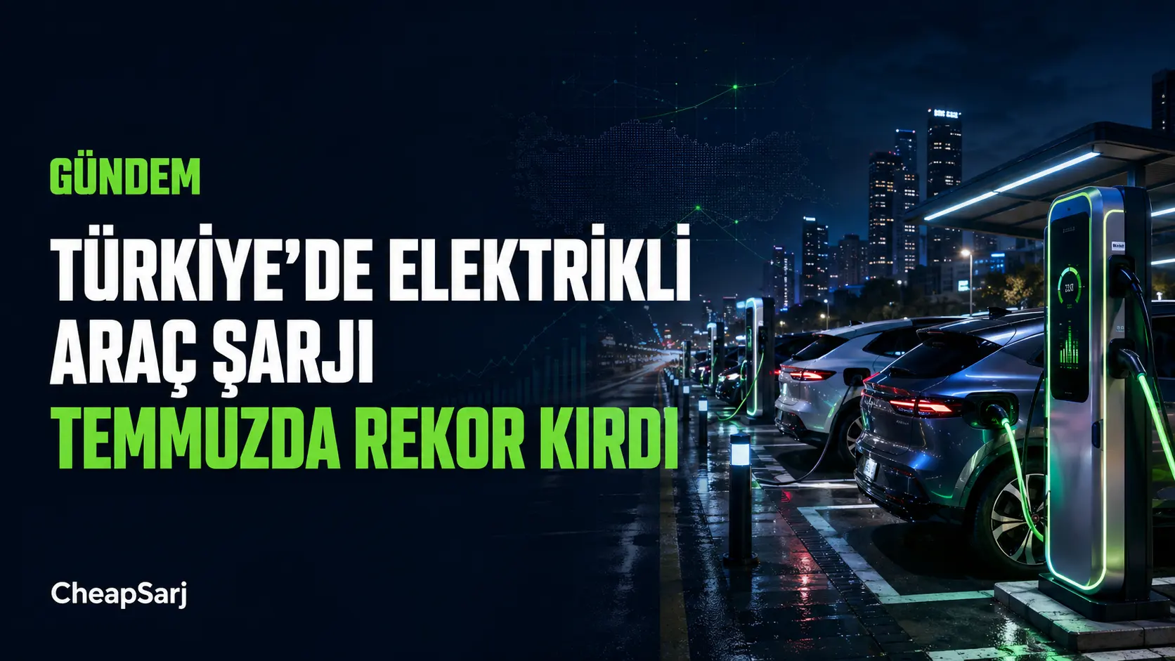 Türkiye'de Elektrikli Araç Şarjı Temmuzda Rekor Kırdı