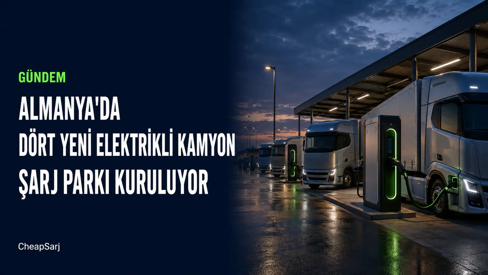 Almanya'da Dört Yeni Elektrikli Kamyon Şarj Parkı Kuruluyor
