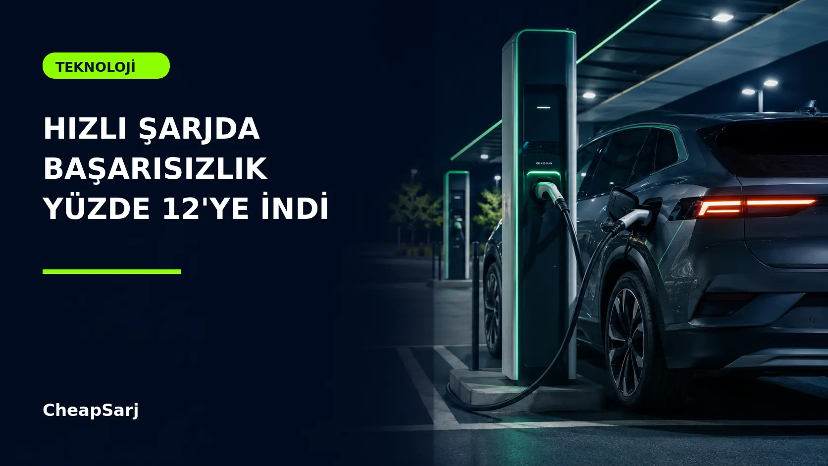 ABD'de Hızlı Şarj Güvenilirliği Arttı, Başarısız Deneme Oranı Yüzde 12'ye İndi