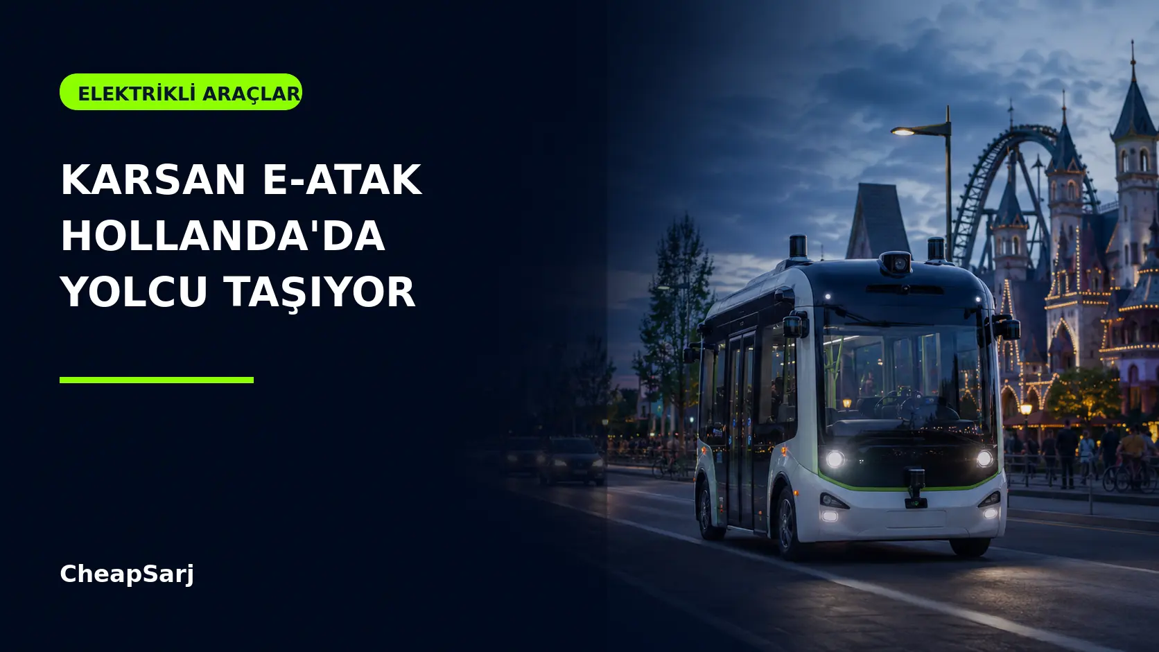 Karsan Otonom e-ATAK Hollanda'da Karma Trafikte Yolcu Taşımaya Başladı