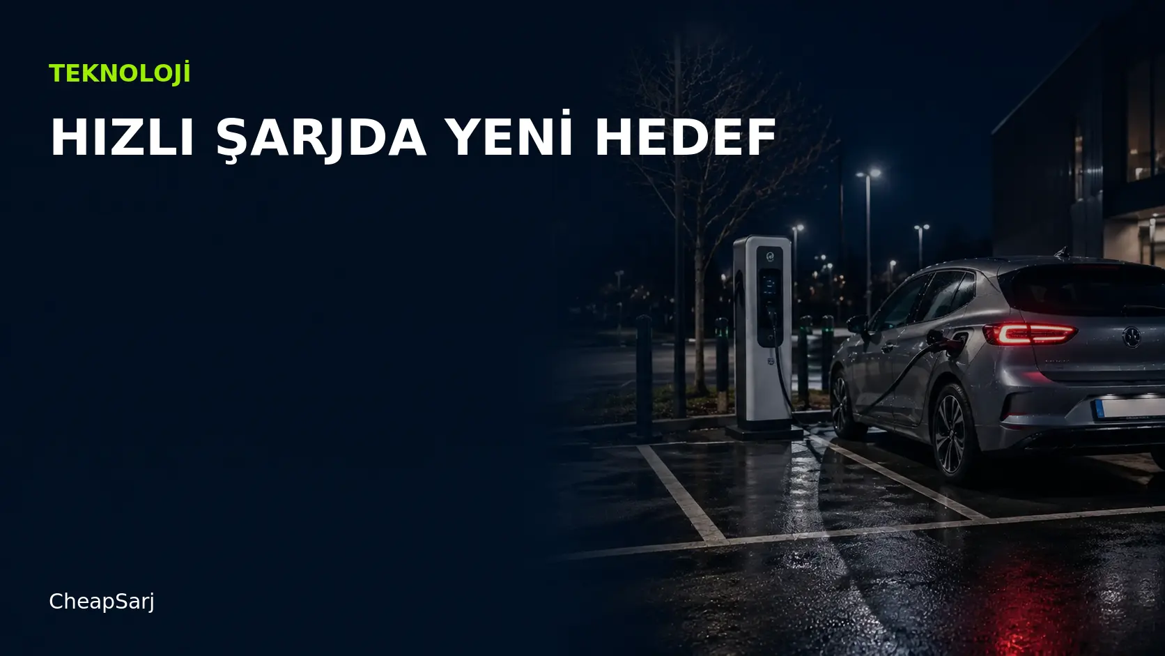 Türkiye'nin yüksek hızlı şarj hedefi neden yalnızca soket sayısından ibaret değil?