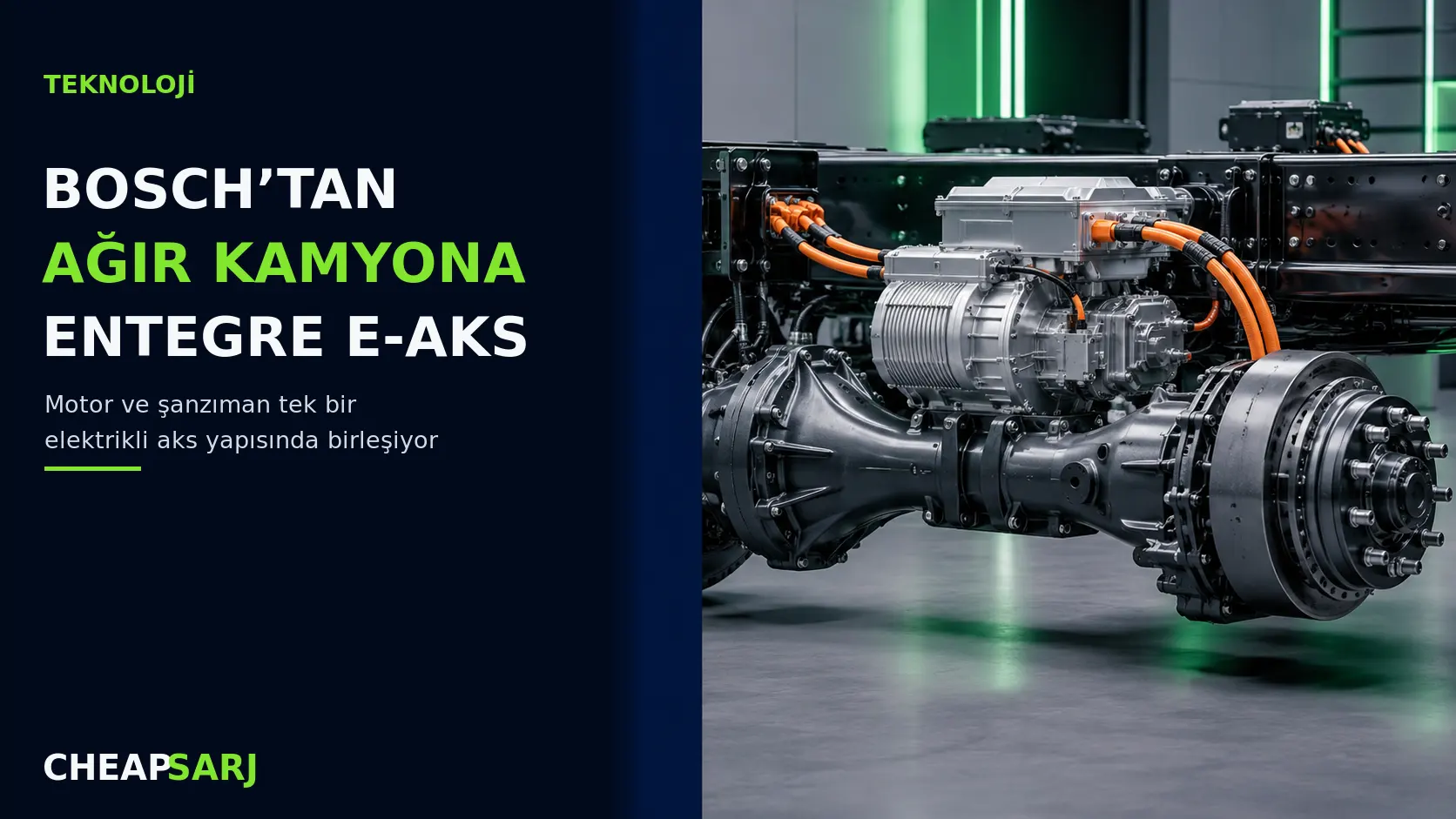 Bosch Ağır Elektrikli Kamyonlar İçin Entegre E-Aksını Tanıttı