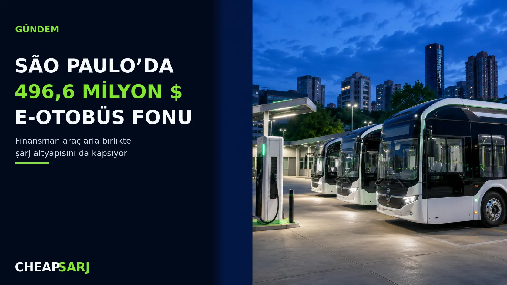 São Paulo Elektrikli Otobüslere 496,6 Milyon Dolar Ayırdı