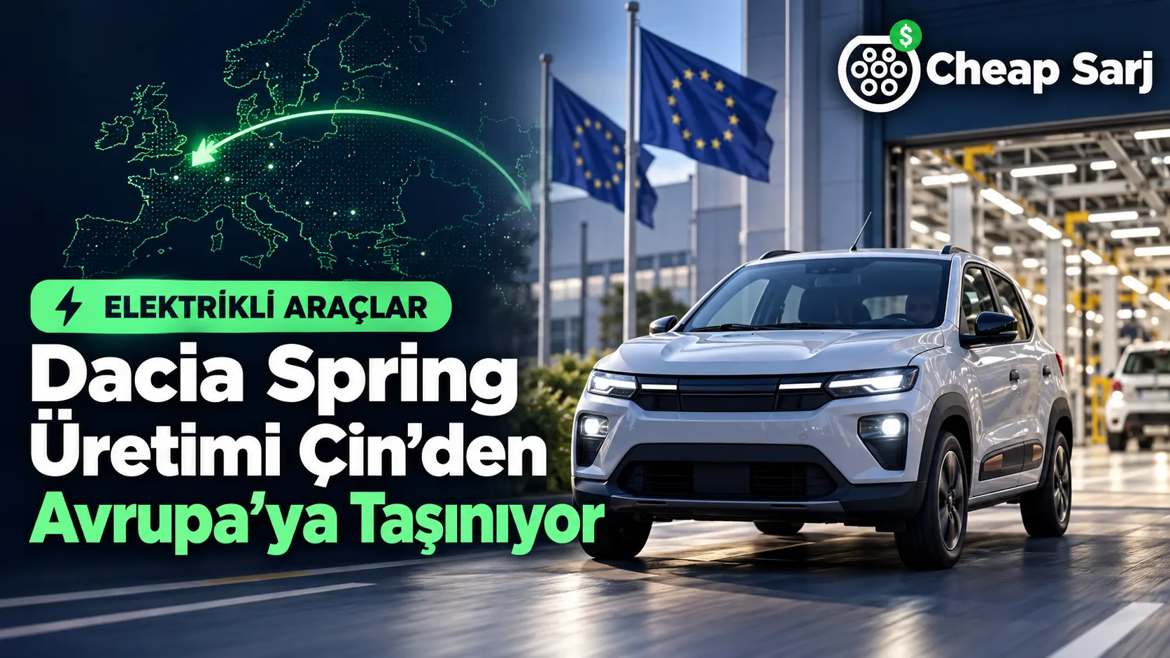 Dacia Spring Üretimi Çin'den Avrupa'ya Taşınıyor