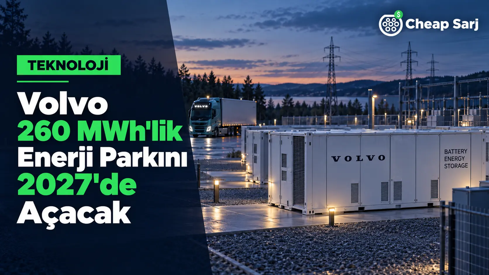 Volvo 260 MWh'lik Enerji Parkını 2027'de Açacak