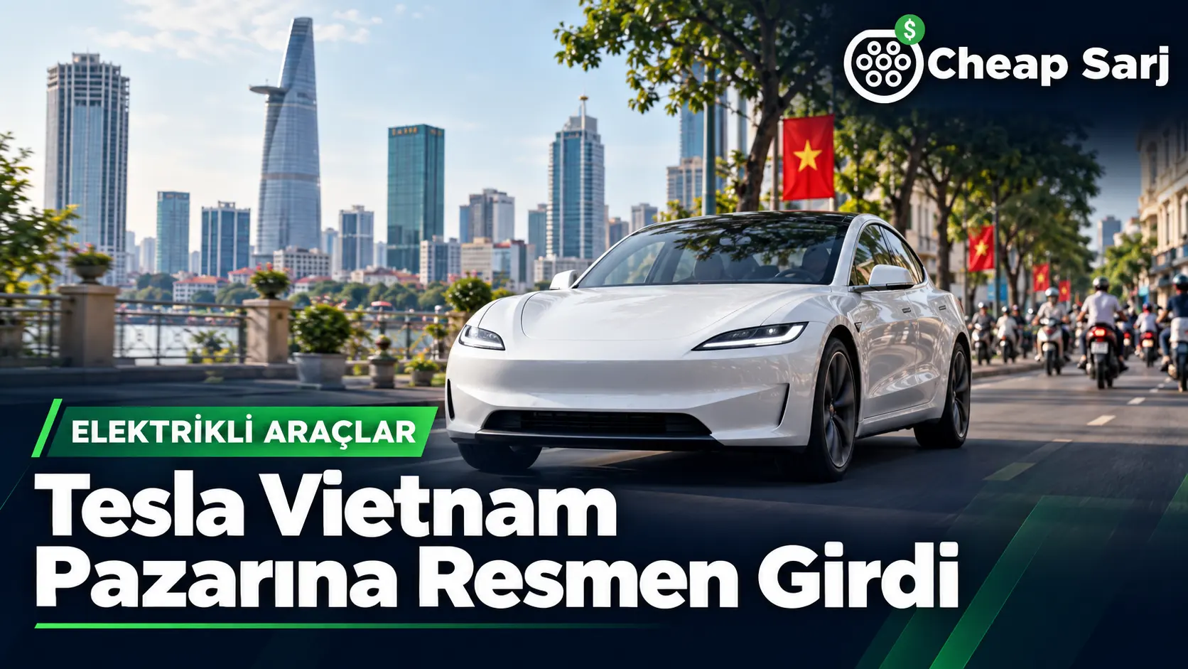 Tesla Vietnam Pazarına Resmen Girdi