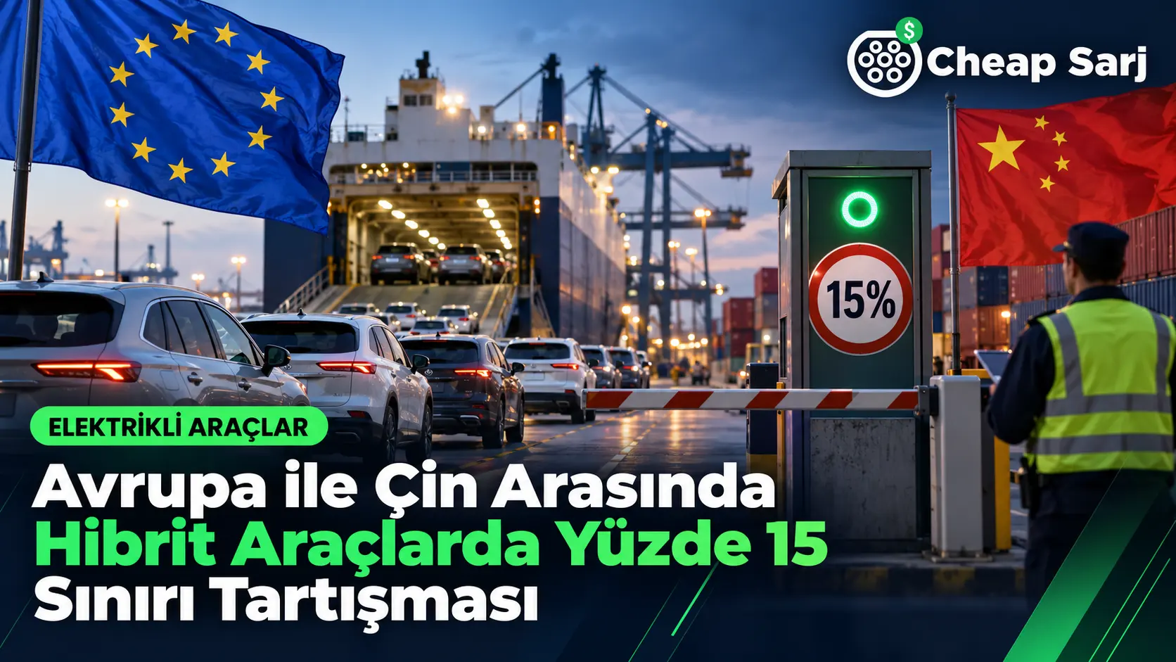 Avrupa ile Çin Arasında Hibrit Araçlarda Yüzde 15 Sınırı Tartışması