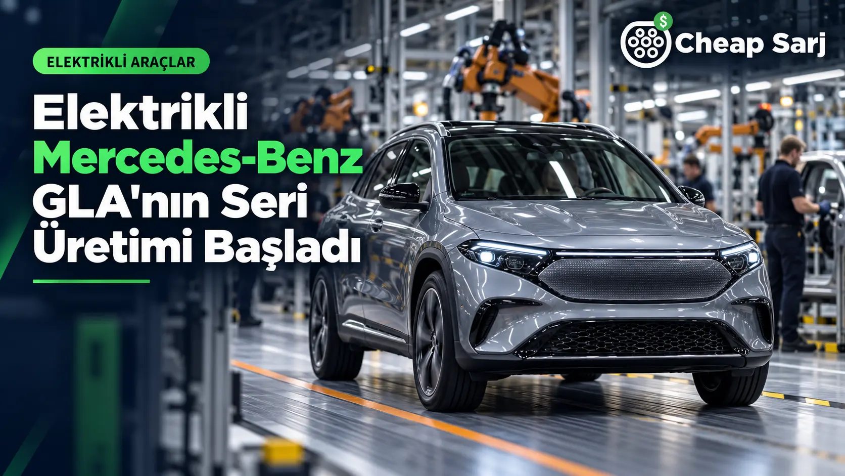 Elektrikli Mercedes-Benz GLA'nın Seri Üretimi Başladı