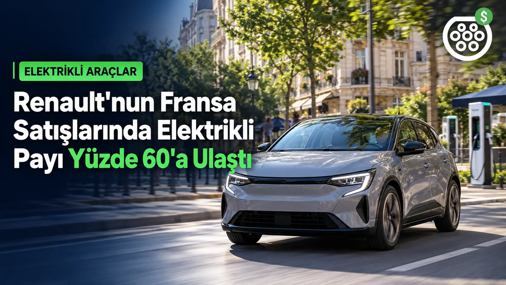 Renault'nun Fransa Satışlarında Elektrikli Payı Yüzde 60'a Ulaştı