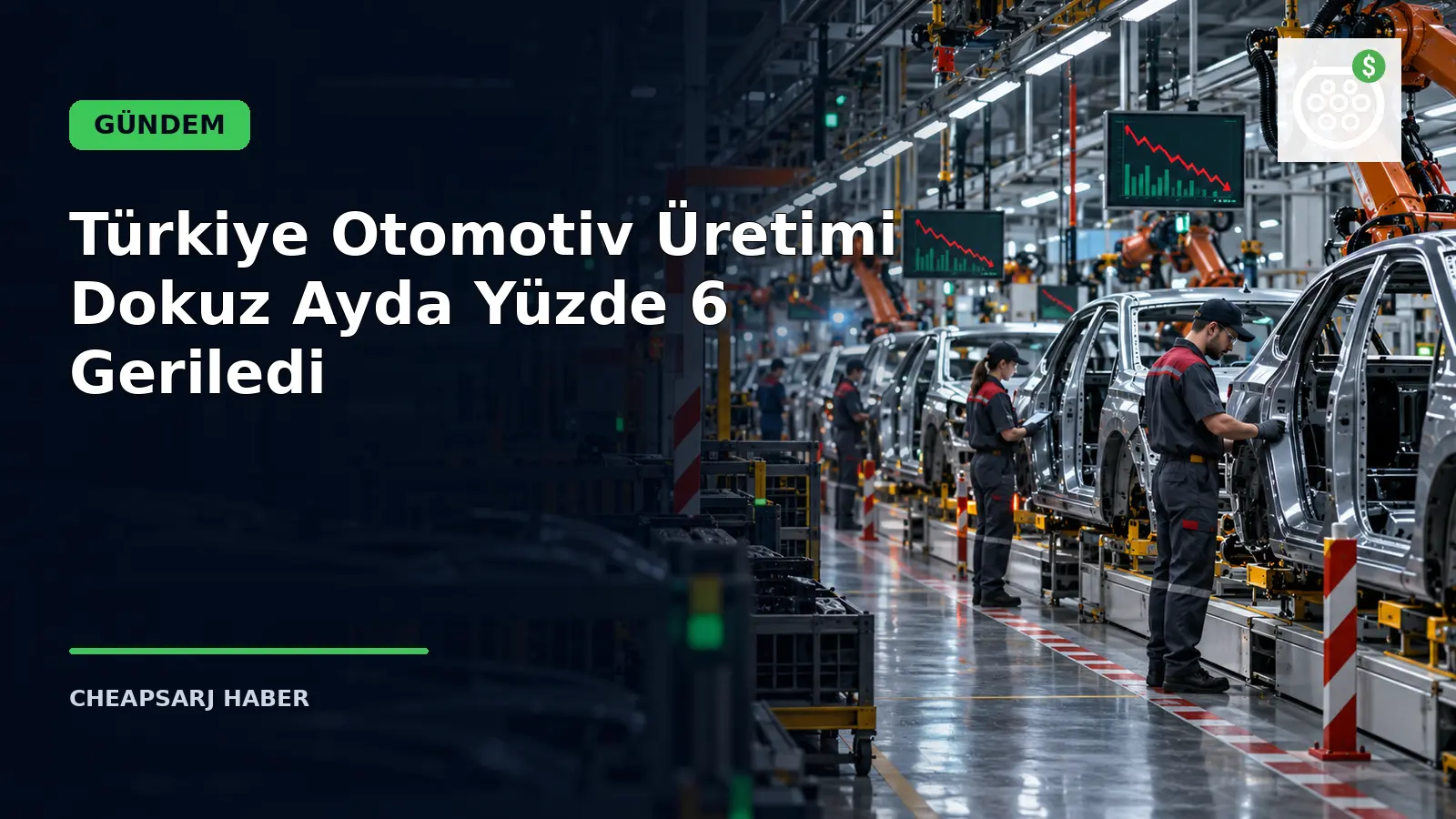 Türkiye Otomotiv Üretimi Dokuz Ayda Yüzde 6 Geriledi