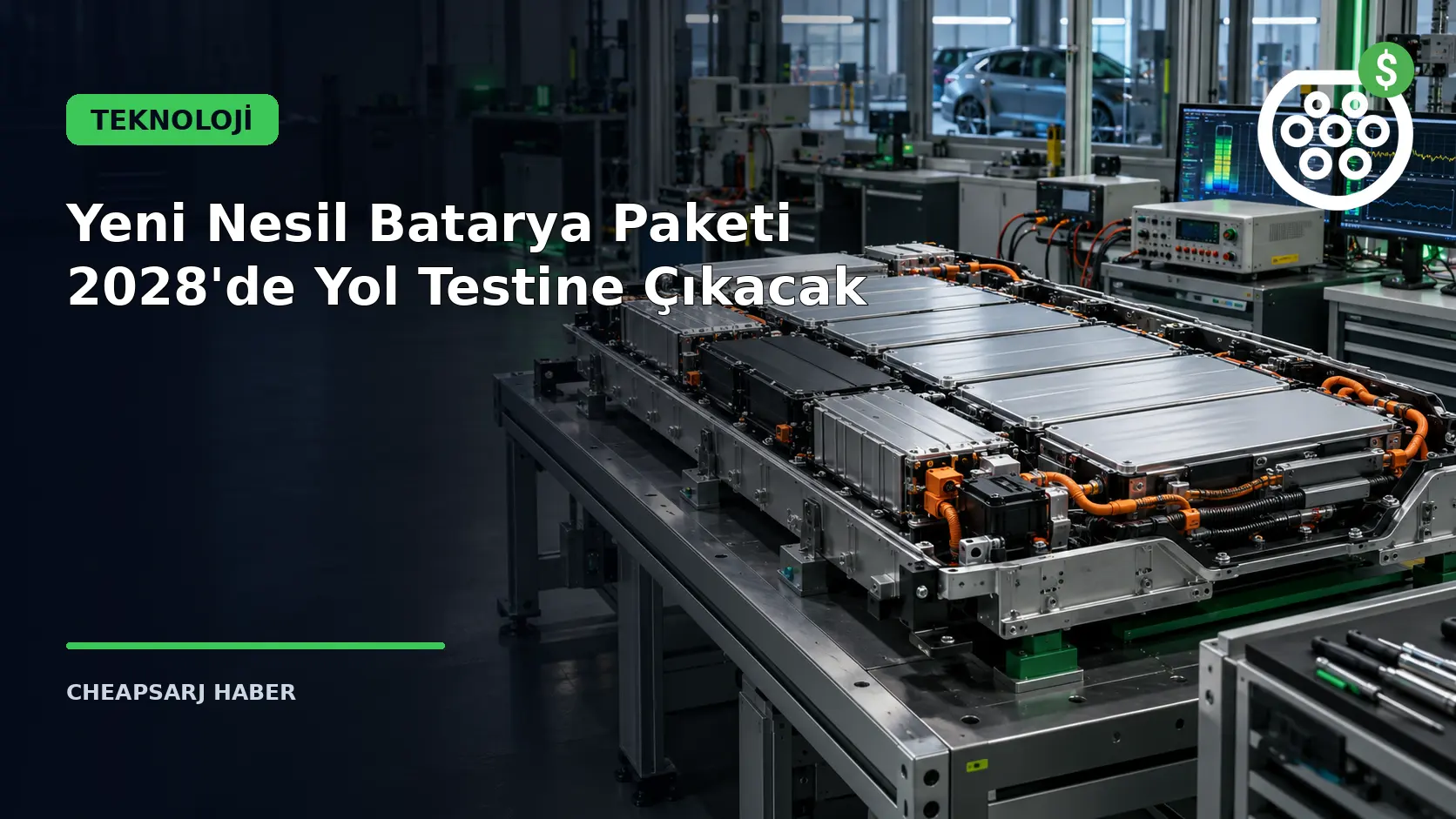 Yeni Nesil Batarya Paketi 2028'de Yol Testine Çıkacak