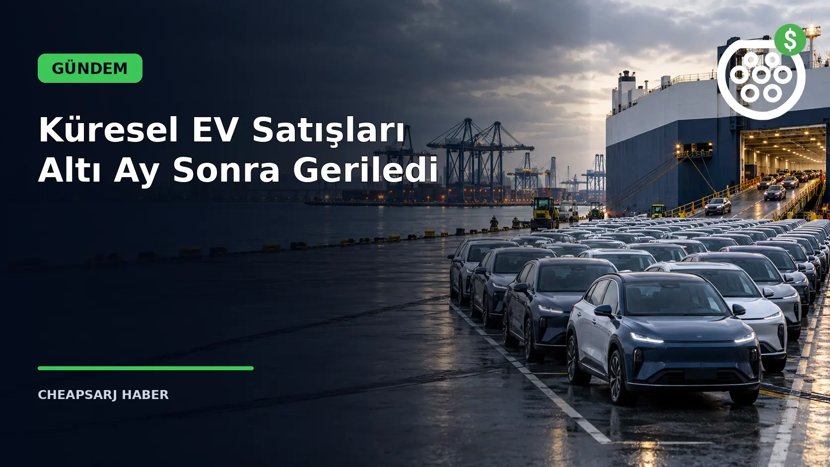 Küresel EV Satışları Altı Ay Sonra Geriledi