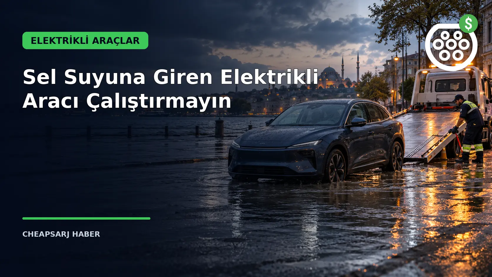 Sel Suyuna Giren Elektrikli Aracı Çalıştırmayın