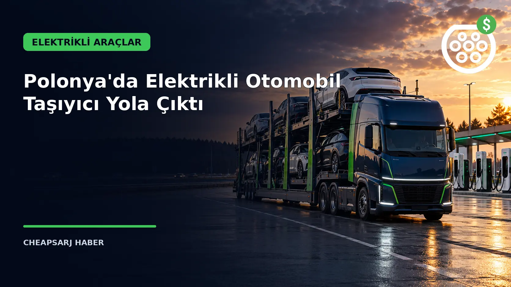 Polonya'da Elektrikli Otomobil Taşıyıcı Yola Çıktı